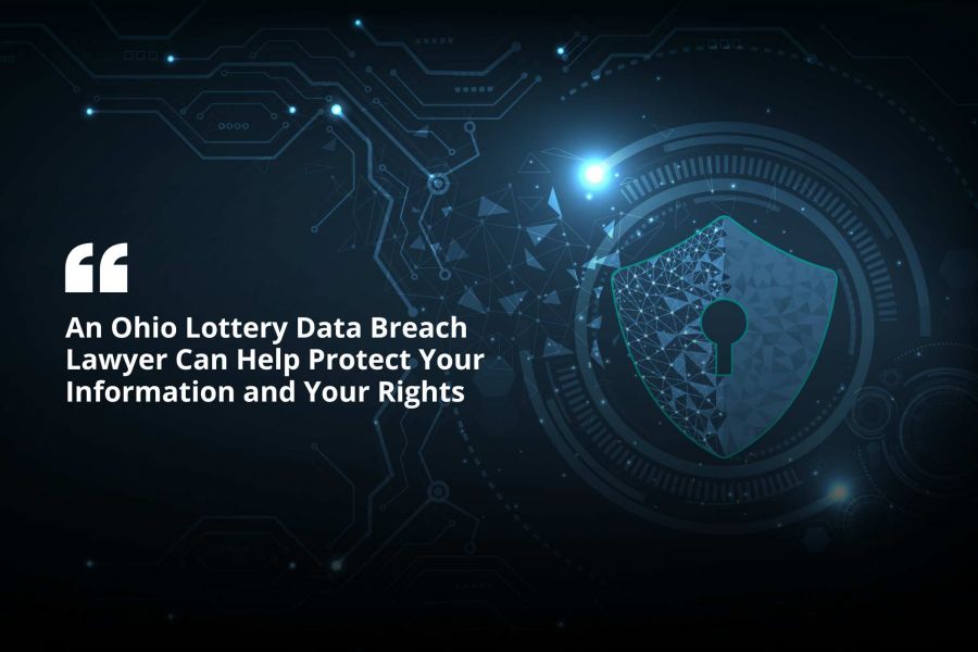 An Ohio Lottery Data Breach Lawyer Can Help Protect Your Information and Your Rights
